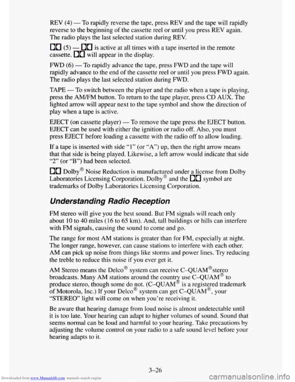 CHEVROLET TAHOE 1995 1.G Owners Manual Downloaded from www.Manualslib.com manuals search engine REV (4) - To rapidly reverse the tape, press REV and the tape will rapidly
reverse
to the beginning of the cassette reel or until you pres CHEVROLET TAHOE 1995 1.G Owners Manual Downloaded from www.Manualslib.com manuals search engine REV (4) - To rapidly reverse the tape, press REV and the tape will rapidly
reverse
to the beginning of the cassette reel or until you pres