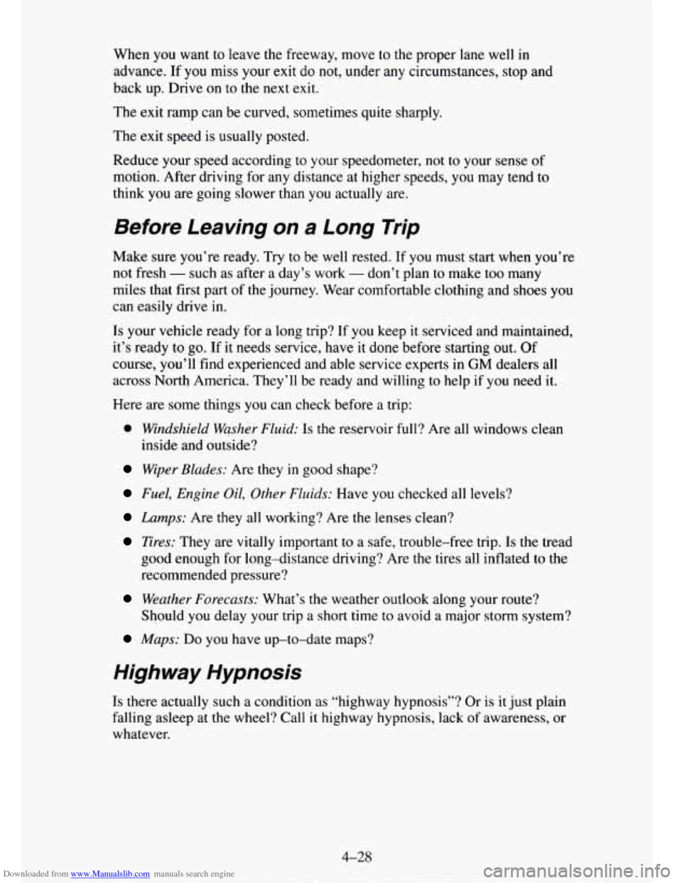 CHEVROLET TAHOE 1995 1.G Owners Manual Downloaded from www.Manualslib.com manuals search engine When you  want  to  leave the freeway, move  to  the proper lane well in 
advance. If you miss your exit do not,  under any circumstances,  sto