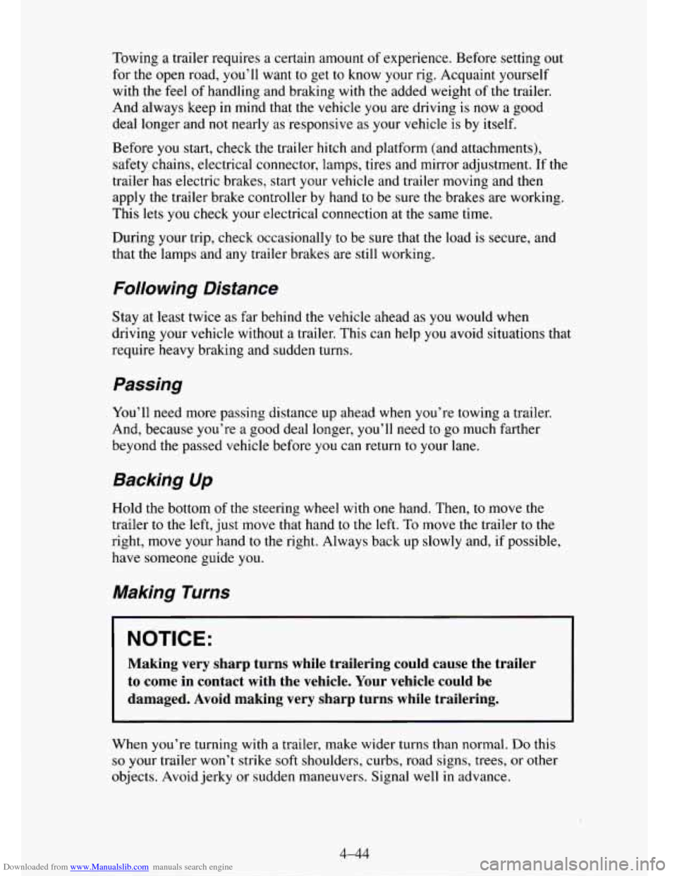 CHEVROLET TAHOE 1995 1.G Owners Manual Downloaded from www.Manualslib.com manuals search engine Towing a trailer requires a certain amount of experience. Before setting out
for the open road,
you’ll want to get to know your rig. CHEVROLET TAHOE 1995 1.G Owners Manual Downloaded from www.Manualslib.com manuals search engine Towing a trailer requires a certain amount of experience. Before setting out
for the open road,
you’ll want to get to know your rig.