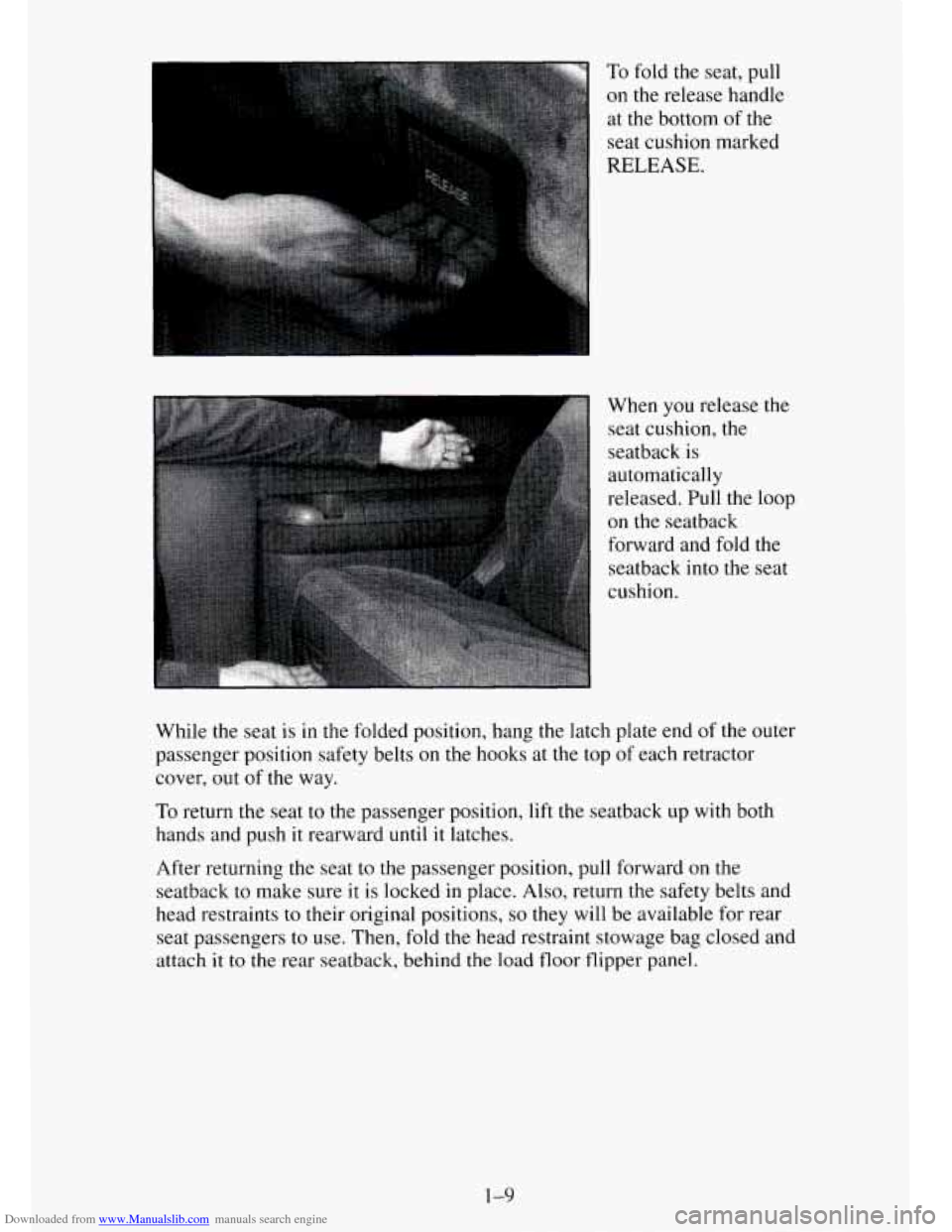 CHEVROLET TAHOE 1995 1.G Owners Manual Downloaded from www.Manualslib.com manuals search engine To fold the seat, pull
on the release handle
at the bottom of
the
seat cushion marked
RELEASE.
When you release the
seat cushion, CHEVROLET TAHOE 1995 1.G Owners Manual Downloaded from www.Manualslib.com manuals search engine To fold the seat, pull
on the release handle
at the bottom of
the
seat cushion marked
RELEASE.
When you release the
seat cushion,