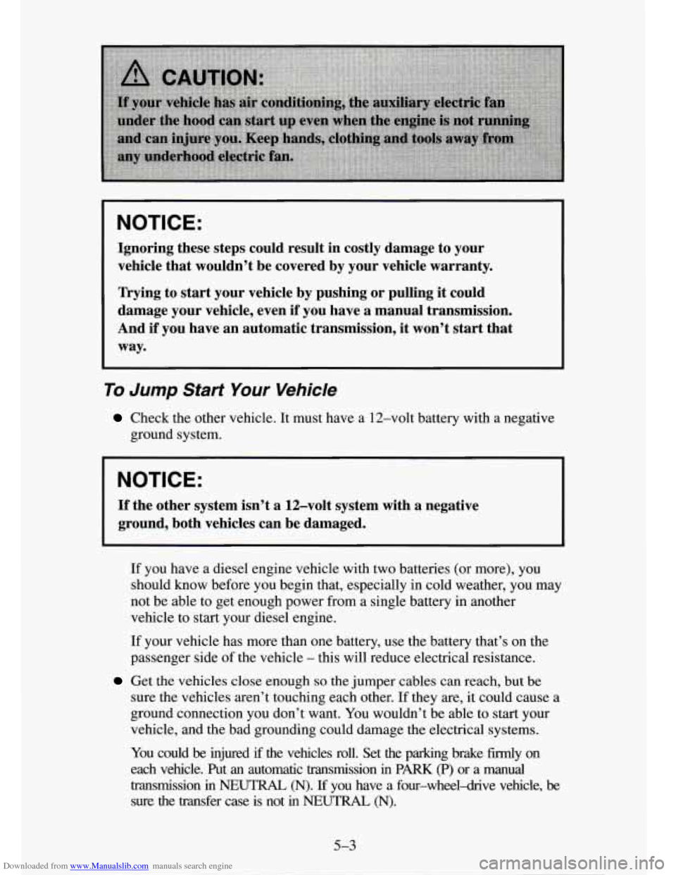 CHEVROLET TAHOE 1995 1.G Owners Manual Downloaded from www.Manualslib.com manuals search engine NOTICE:
Ignoring these steps could result in costly damage to your
vehicle that wouldn’t be covered by your vehicle warranty.
Tr CHEVROLET TAHOE 1995 1.G Owners Manual Downloaded from www.Manualslib.com manuals search engine NOTICE:
Ignoring these steps could result in costly damage to your
vehicle that wouldn’t be covered by your vehicle warranty.
Tr