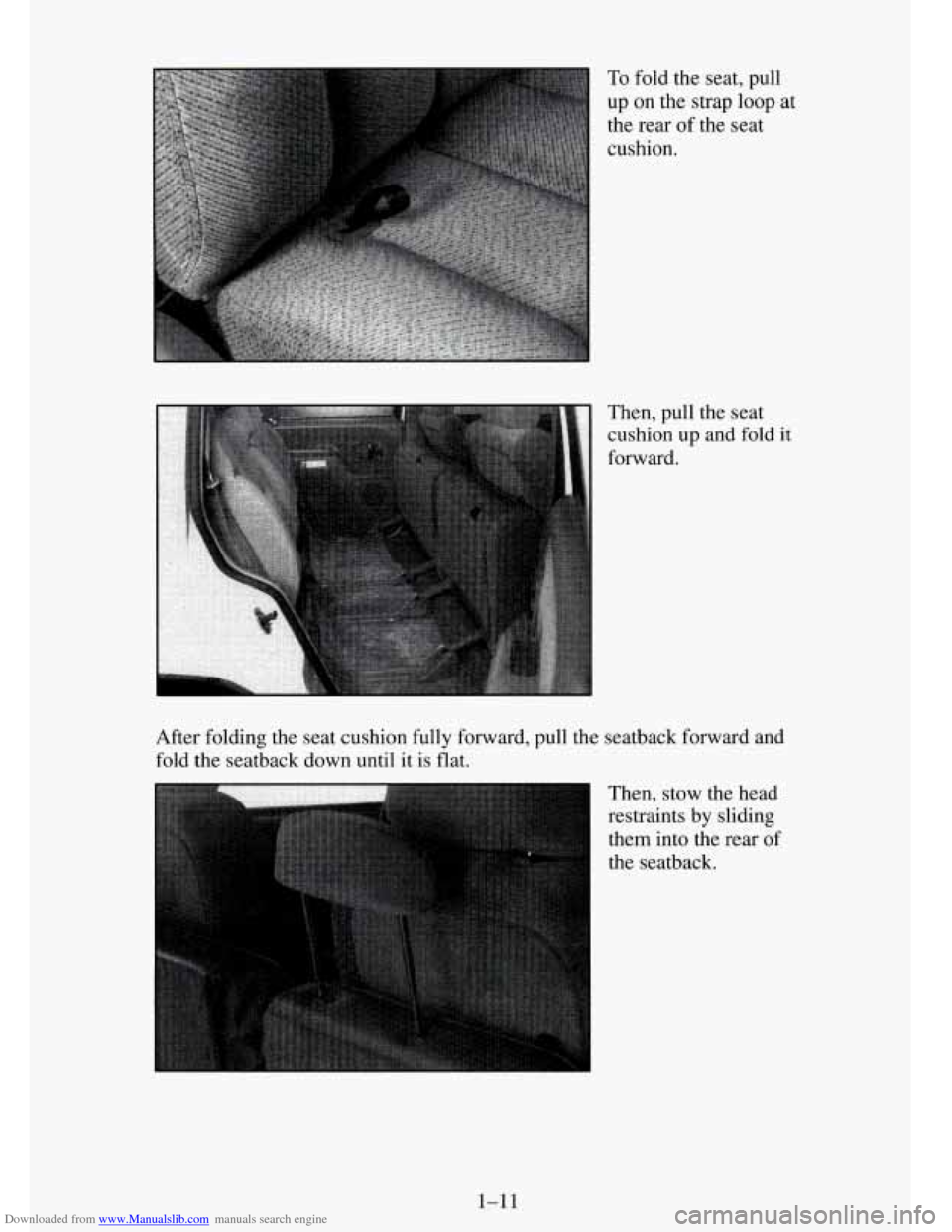 CHEVROLET TAHOE 1995 1.G Owners Manual Downloaded from www.Manualslib.com manuals search engine To fold the seat, pull
up on the strap loop at
the rear
of the seat
cushion.
Then, pull the seat
cushion up and fold it
forward CHEVROLET TAHOE 1995 1.G Owners Manual Downloaded from www.Manualslib.com manuals search engine To fold the seat, pull
up on the strap loop at
the rear
of the seat
cushion.
Then, pull the seat
cushion up and fold it
forward