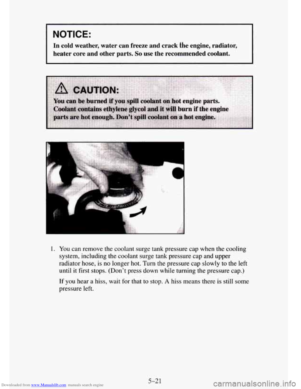 CHEVROLET TAHOE 1995 1.G Owners Manual Downloaded from www.Manualslib.com manuals search engine NOTICE:
In cold weather, water can freeze and crack the engine, radiat\
or,
heater core and other parts.
So use the recommende CHEVROLET TAHOE 1995 1.G Owners Manual Downloaded from www.Manualslib.com manuals search engine NOTICE:
In cold weather, water can freeze and crack the engine, radiat\
or,
heater core and other parts.
So use the recommende