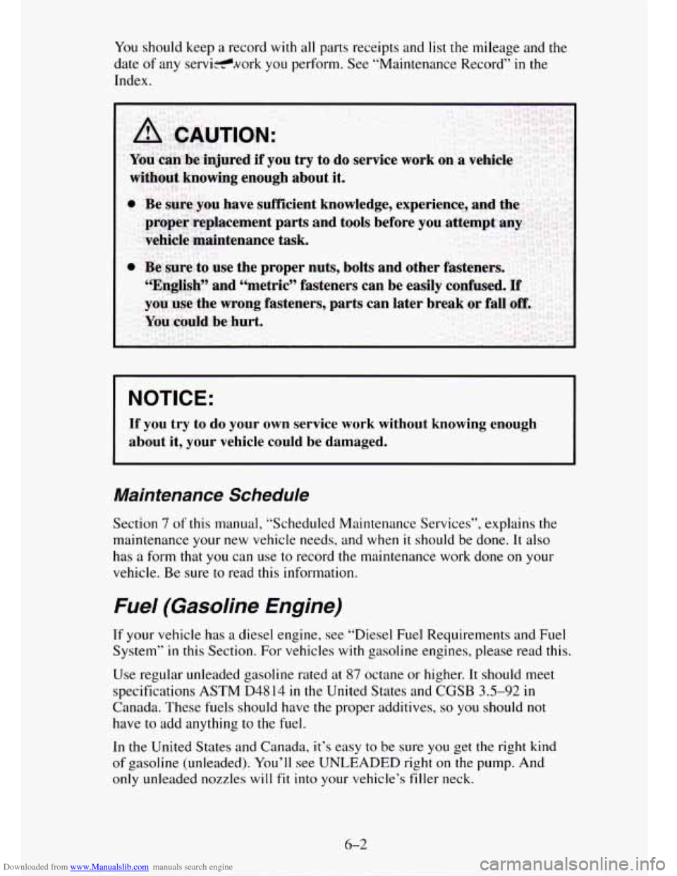 CHEVROLET TAHOE 1995 1.G Owners Manual Downloaded from www.Manualslib.com manuals search engine You should keep a record with all parts receipts and list the mileage and the
date
of any servi-work you perform. See “Maintenance R CHEVROLET TAHOE 1995 1.G Owners Manual Downloaded from www.Manualslib.com manuals search engine You should keep a record with all parts receipts and list the mileage and the
date
of any servi-work you perform. See “Maintenance R