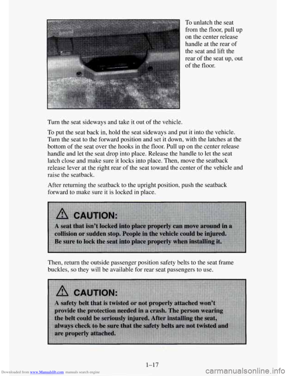 CHEVROLET TAHOE 1995 1.G Owners Manual Downloaded from www.Manualslib.com manuals search engine To unlatch the seat 
from the floor, pull up 
on the center release 
handle at the rear  of 
the seat and lift the 
rear  of  the  seat up, out