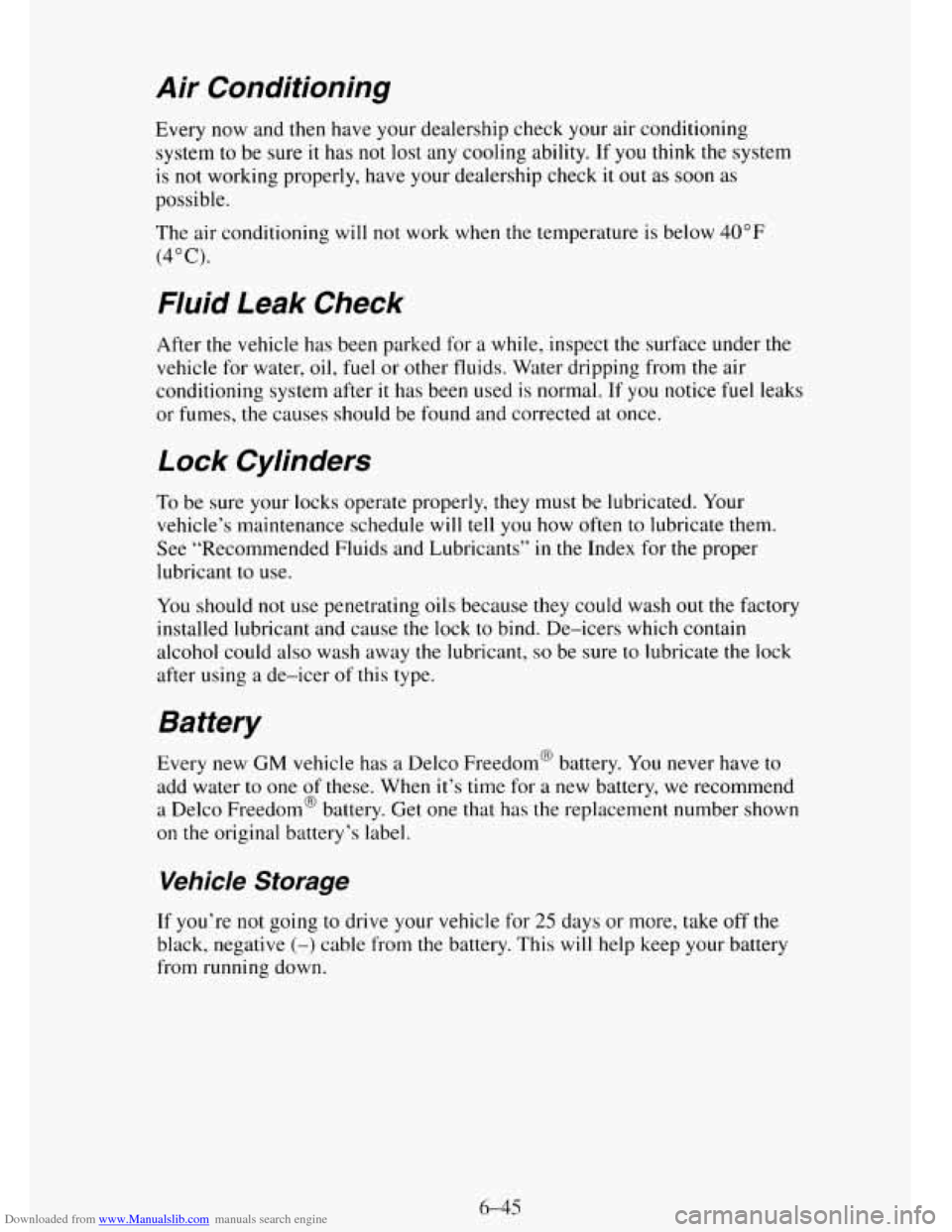 CHEVROLET TAHOE 1995 1.G Owners Manual Downloaded from www.Manualslib.com manuals search engine Air Conditioning
Every now and then have your dealership check your air conditioning
system to be sure
it has not lost any cooling ab CHEVROLET TAHOE 1995 1.G Owners Manual Downloaded from www.Manualslib.com manuals search engine Air Conditioning
Every now and then have your dealership check your air conditioning
system to be sure
it has not lost any cooling ab