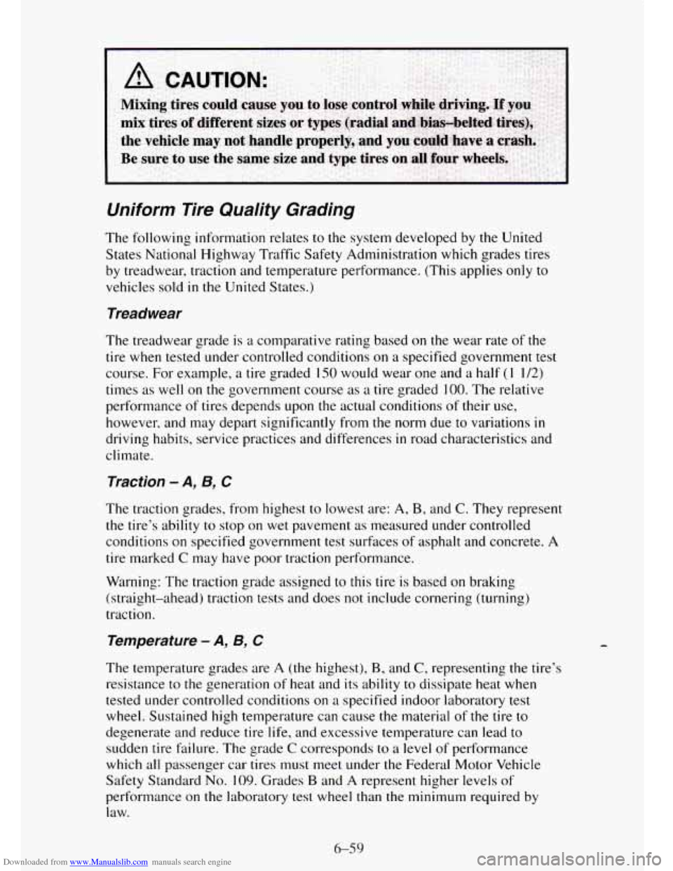 CHEVROLET TAHOE 1995 1.G Owners Manual Downloaded from www.Manualslib.com manuals search engine Uniform lire Qualify Grading
The following information relates to the system developed by the United
States National Highway Traffic Saf CHEVROLET TAHOE 1995 1.G Owners Manual Downloaded from www.Manualslib.com manuals search engine Uniform lire Qualify Grading
The following information relates to the system developed by the United
States National Highway Traffic Saf