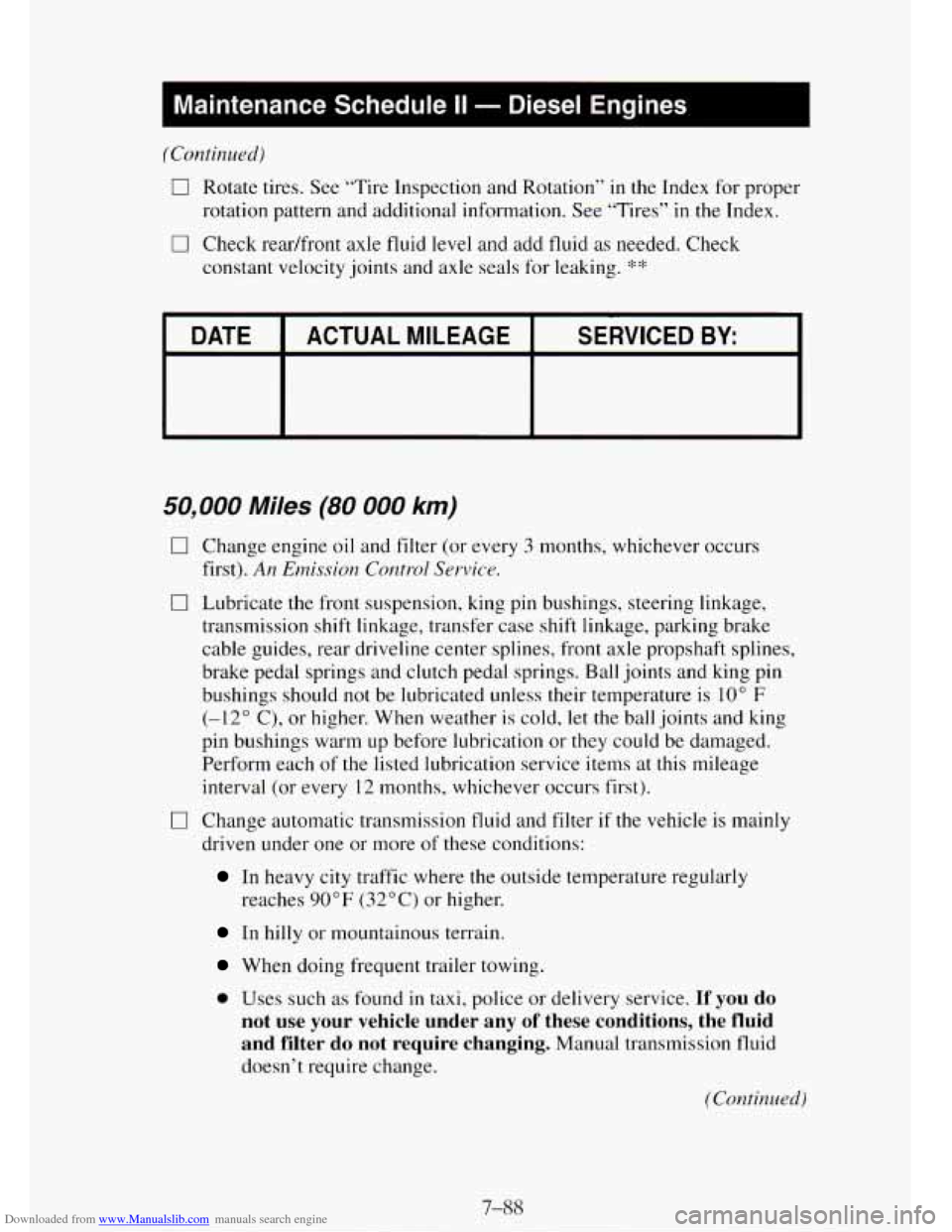 CHEVROLET TAHOE 1995 1.G Owners Manual Downloaded from www.Manualslib.com manuals search engine (Colltinued)
0 Rotate tires. See “Tire Inspection and Rotation” in the Index for proper
rotation pattern and additional information. S CHEVROLET TAHOE 1995 1.G Owners Manual Downloaded from www.Manualslib.com manuals search engine (Colltinued)
0 Rotate tires. See “Tire Inspection and Rotation” in the Index for proper
rotation pattern and additional information. S