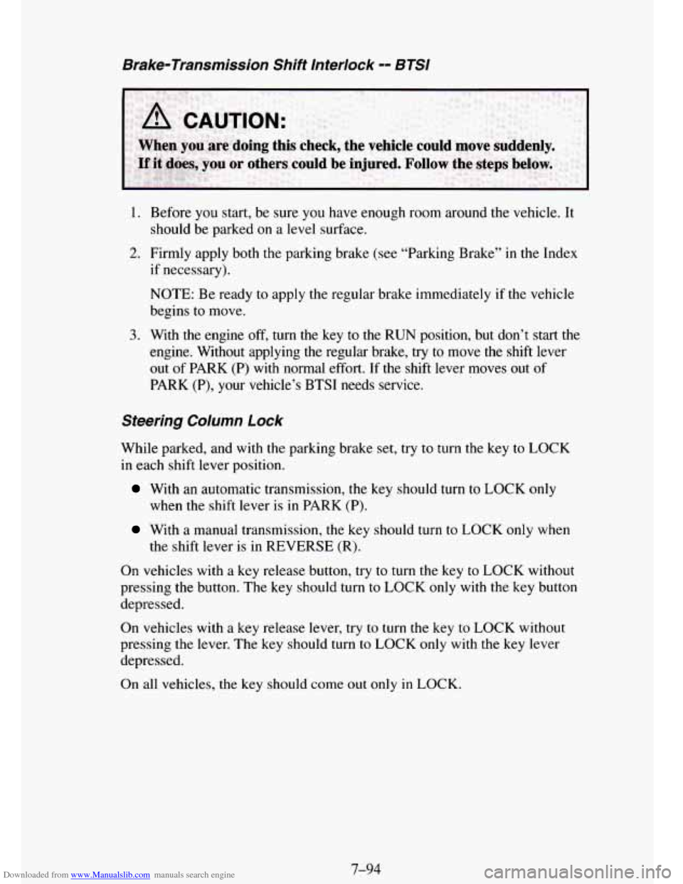 CHEVROLET TAHOE 1995 1.G Owners Manual Downloaded from www.Manualslib.com manuals search engine Brake-Transmission Shift Interlock -= BTSI
1. Before you start, be sure you have enough room around the vehicle. It
should be parked o CHEVROLET TAHOE 1995 1.G Owners Manual Downloaded from www.Manualslib.com manuals search engine Brake-Transmission Shift Interlock -= BTSI
1. Before you start, be sure you have enough room around the vehicle. It
should be parked o