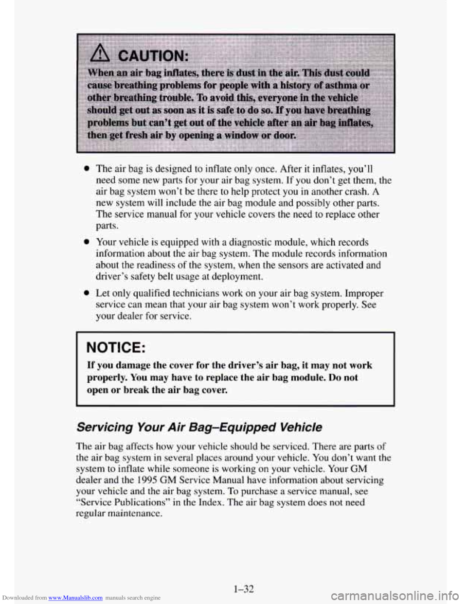 CHEVROLET TAHOE 1995 1.G Owners Manual Downloaded from www.Manualslib.com manuals search engine 0 
0 
0 
The  air  bag is designed to inflate only once.  After it inflates, you’ll 
need some new parts  for your  air bag  system.  If you 