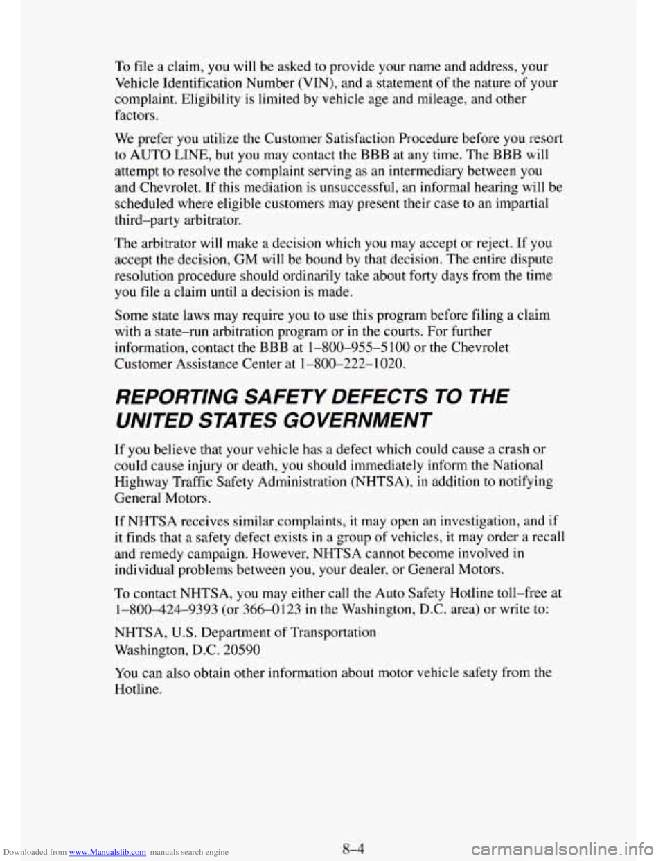 CHEVROLET TAHOE 1995 1.G Owners Manual Downloaded from www.Manualslib.com manuals search engine ‘To file a claim, you will be asked to provide your name and address, your
Vehicle Identification Number (VIN), and
a statement of the n CHEVROLET TAHOE 1995 1.G Owners Manual Downloaded from www.Manualslib.com manuals search engine ‘To file a claim, you will be asked to provide your name and address, your
Vehicle Identification Number (VIN), and
a statement of the n