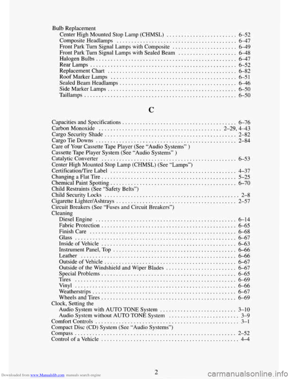 CHEVROLET TAHOE 1995 1.G Owners Manual Downloaded from www.Manualslib.com manuals search engine Bulb Replacement Center  High  Mounted  Stop Lamp  (CHMSL) 
........................ 6-52 
Front  Park Turn  Signal  Lamps  with  Composite 
..