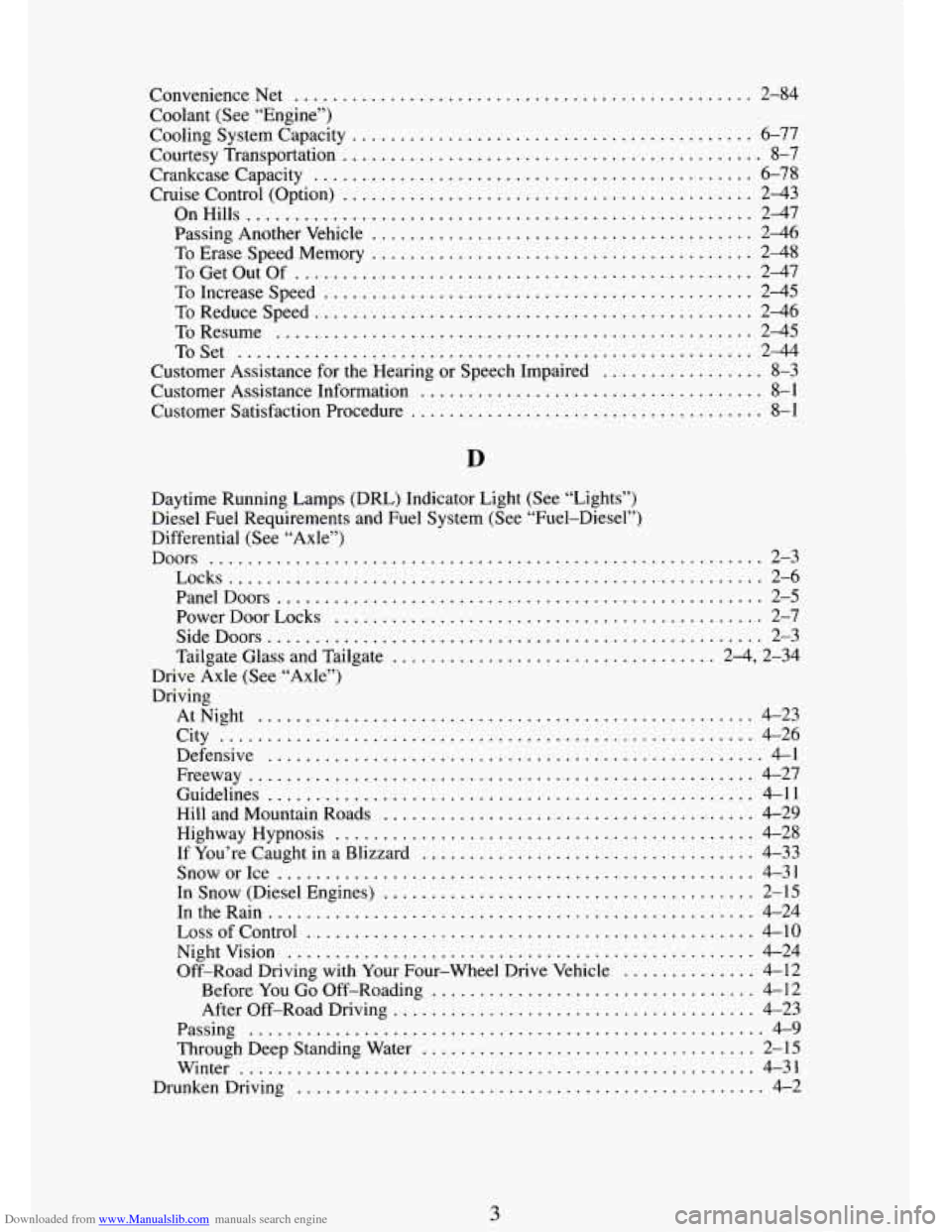 CHEVROLET TAHOE 1995 1.G Owners Manual Downloaded from www.Manualslib.com manuals search engine ConvenienceNet ................................................ 2-84 
Coolant (See  “Engine”) 
Cooling System  Capacity 
..................