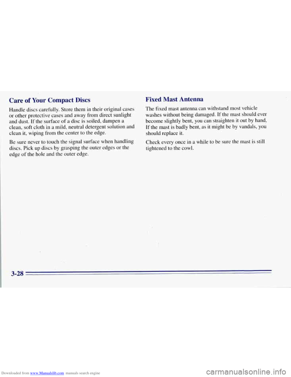 CHEVROLET TAHOE 1996 1.G Owners Manual Downloaded from www.Manualslib.com manuals search engine Care of Your Compact Discs
.Handle discs carefully. Store them in their original cases
or other protective cases and away from direct CHEVROLET TAHOE 1996 1.G Owners Manual Downloaded from www.Manualslib.com manuals search engine Care of Your Compact Discs
.Handle discs carefully. Store them in their original cases
or other protective cases and away from direct