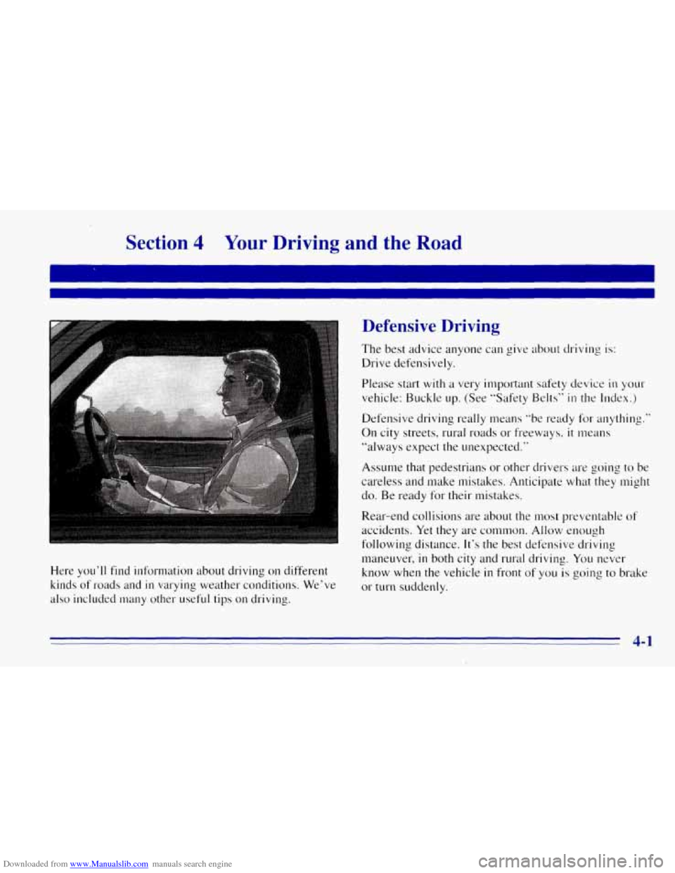 CHEVROLET TAHOE 1996 1.G Owners Manual Downloaded from www.Manualslib.com manuals search engine Section 4 Your Driving and the Road
Here you’ll find information about driving on different
kinds of roads and
in varying weather c CHEVROLET TAHOE 1996 1.G Owners Manual Downloaded from www.Manualslib.com manuals search engine Section 4 Your Driving and the Road
Here you’ll find information about driving on different
kinds of roads and
in varying weather c
