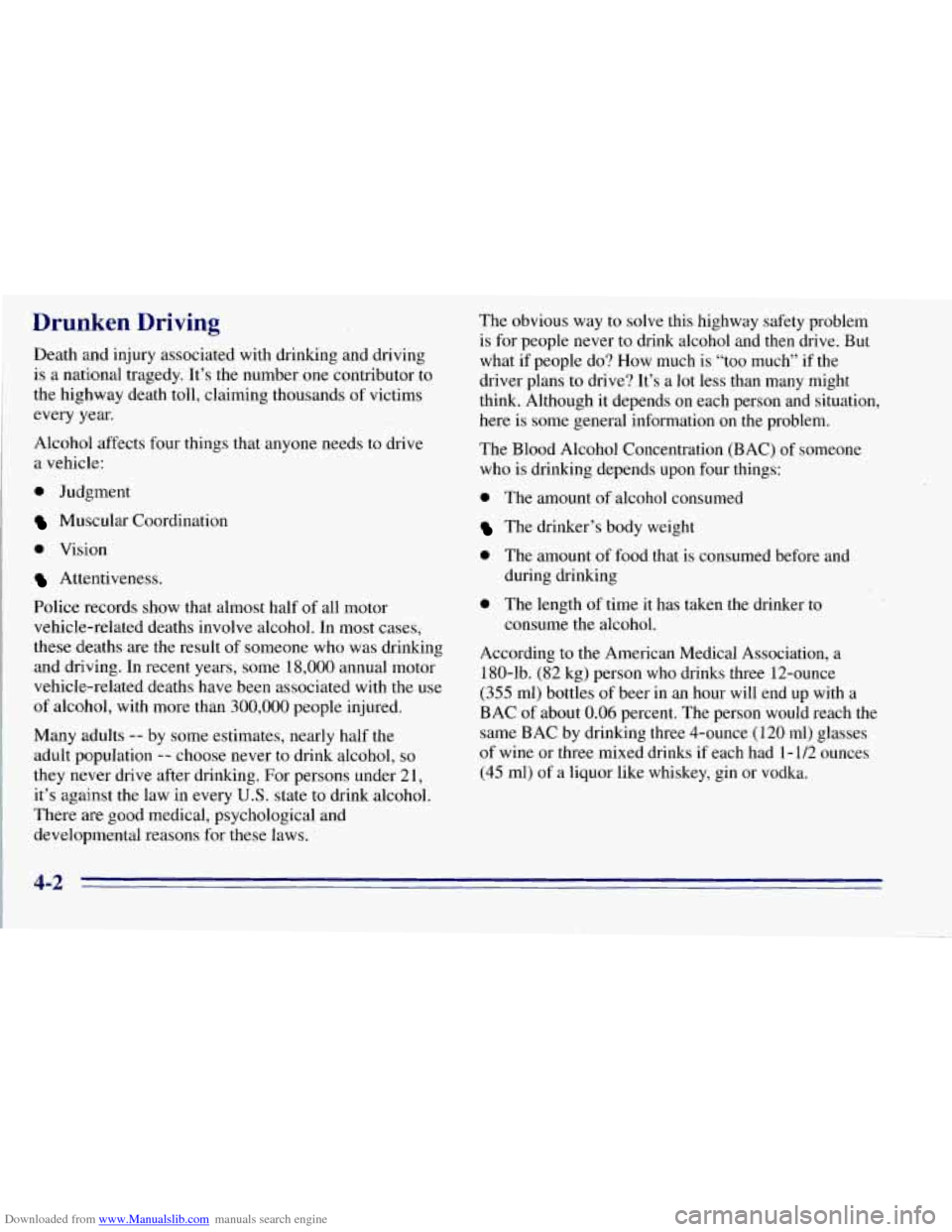 CHEVROLET TAHOE 1996 1.G Owners Manual Downloaded from www.Manualslib.com manuals search engine Drunken Driving
Death and injury associated with drinking and driving
is a national tragedy. Itâs the number one contributor to
t CHEVROLET TAHOE 1996 1.G Owners Manual Downloaded from www.Manualslib.com manuals search engine Drunken Driving
Death and injury associated with drinking and driving
is a national tragedy. Itâs the number one contributor to
t