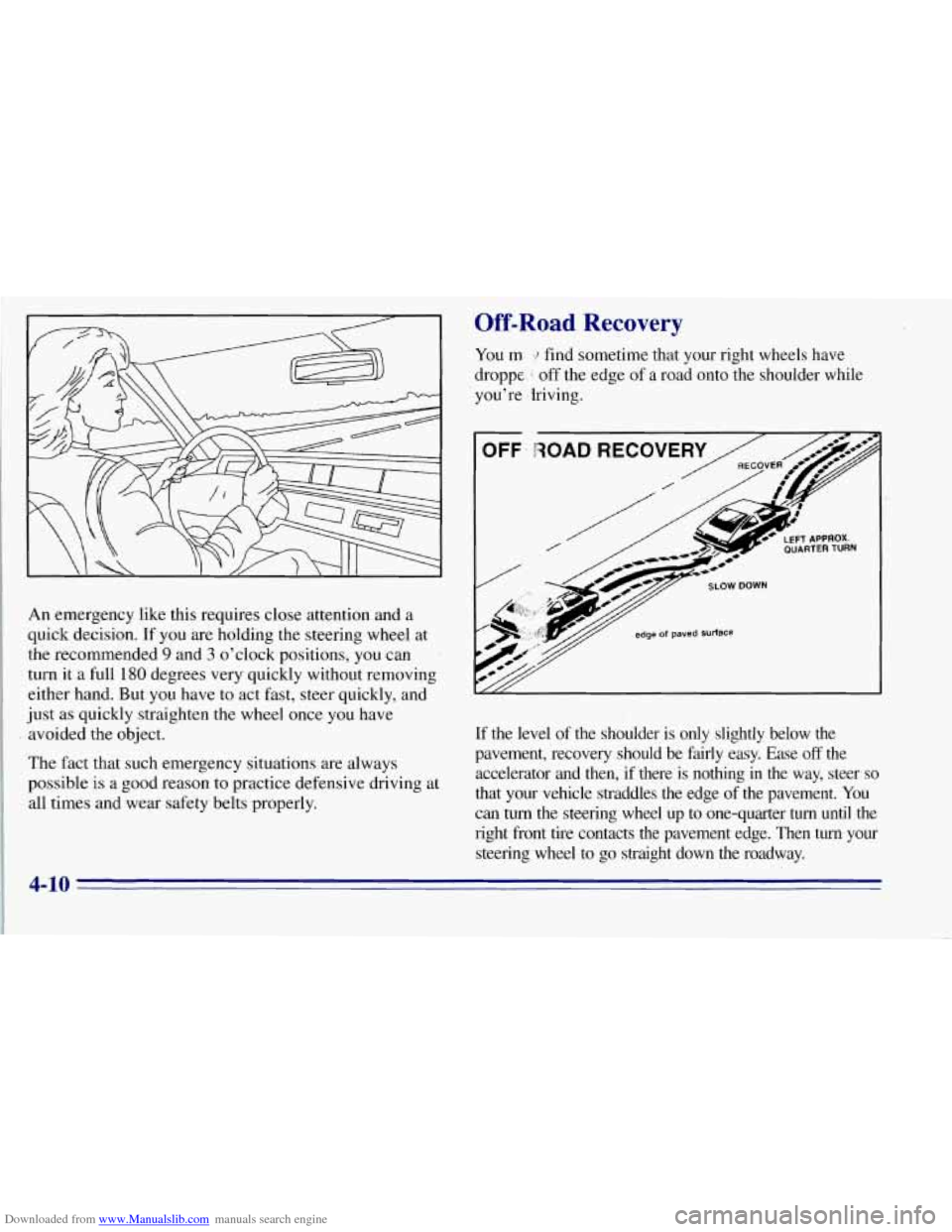 CHEVROLET TAHOE 1996 1.G Owners Manual Downloaded from www.Manualslib.com manuals search engine An emergency like this, requires close attention and a
quick decision. If
you are holding the steering wheel at
the recommended
9 an CHEVROLET TAHOE 1996 1.G Owners Manual Downloaded from www.Manualslib.com manuals search engine An emergency like this, requires close attention and a
quick decision. If
you are holding the steering wheel at
the recommended
9 an