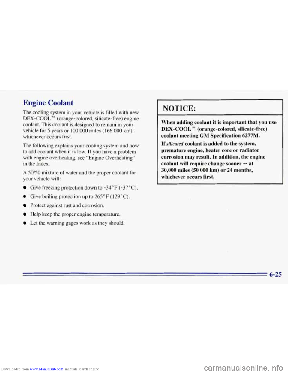 CHEVROLET TAHOE 1996 1.G Owners Manual Downloaded from www.Manualslib.com manuals search engine Engine Coolant
The cooling system in your vehicle is filled with new
DEX-COOL TM (orange-colored, silicate-free) engine
coolant. This coo CHEVROLET TAHOE 1996 1.G Owners Manual Downloaded from www.Manualslib.com manuals search engine Engine Coolant
The cooling system in your vehicle is filled with new
DEX-COOL TM (orange-colored, silicate-free) engine
coolant. This coo