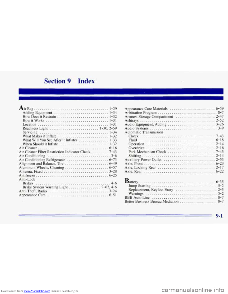 CHEVROLET TAHOE 1996 1.G Owners Manual Downloaded from www.Manualslib.com manuals search engine Section 9 Index 
Air Bag ...................................... 1-29 
Adding  Equipment 
............................ 1-34 
How  Does 
it Restr