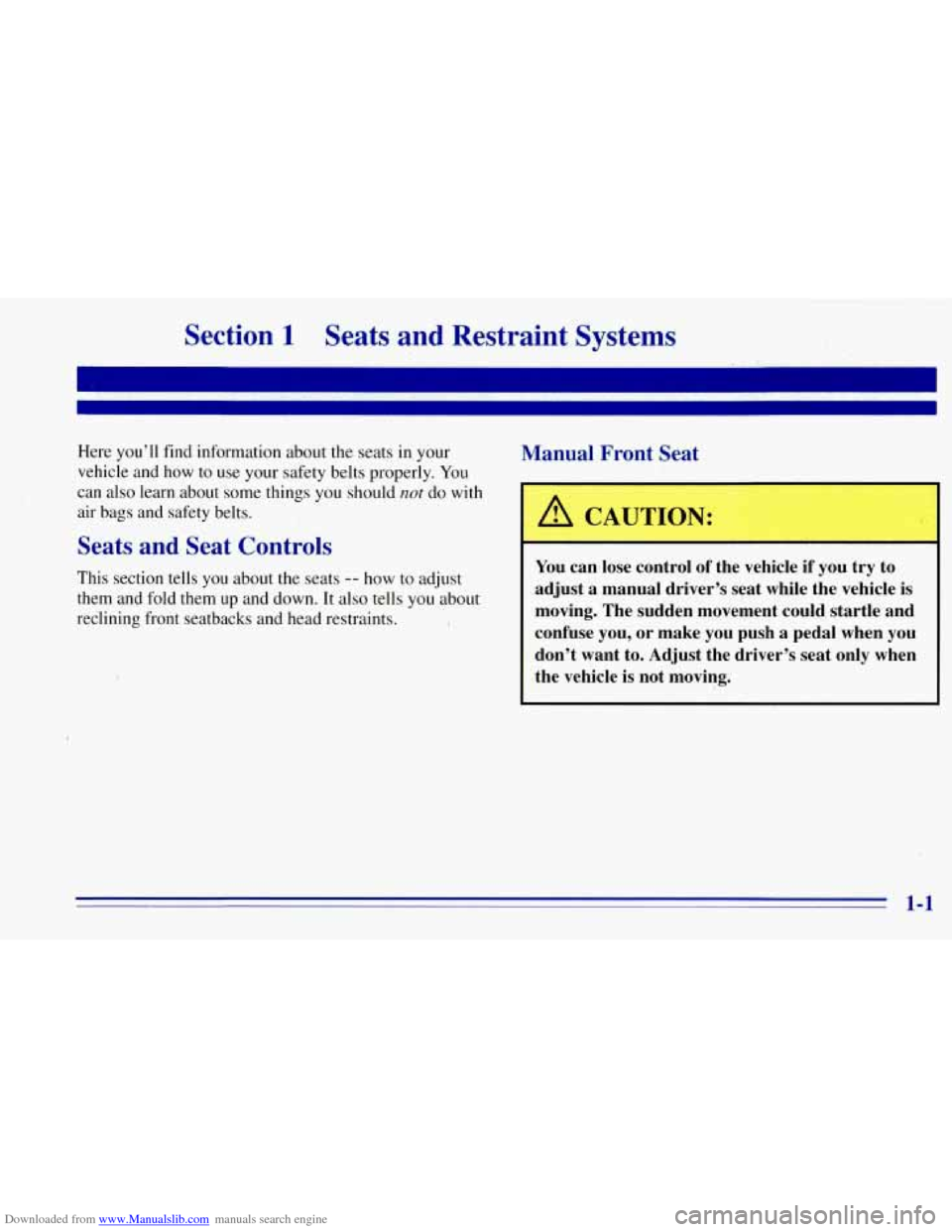 CHEVROLET TAHOE 1996 1.G Owners Manual Downloaded from www.Manualslib.com manuals search engine Section 1 Seats  and  Restraint  Systems 
Here you’ll find information about the  seats  in your Manual  Front  Seat 
vehicle and how  to use