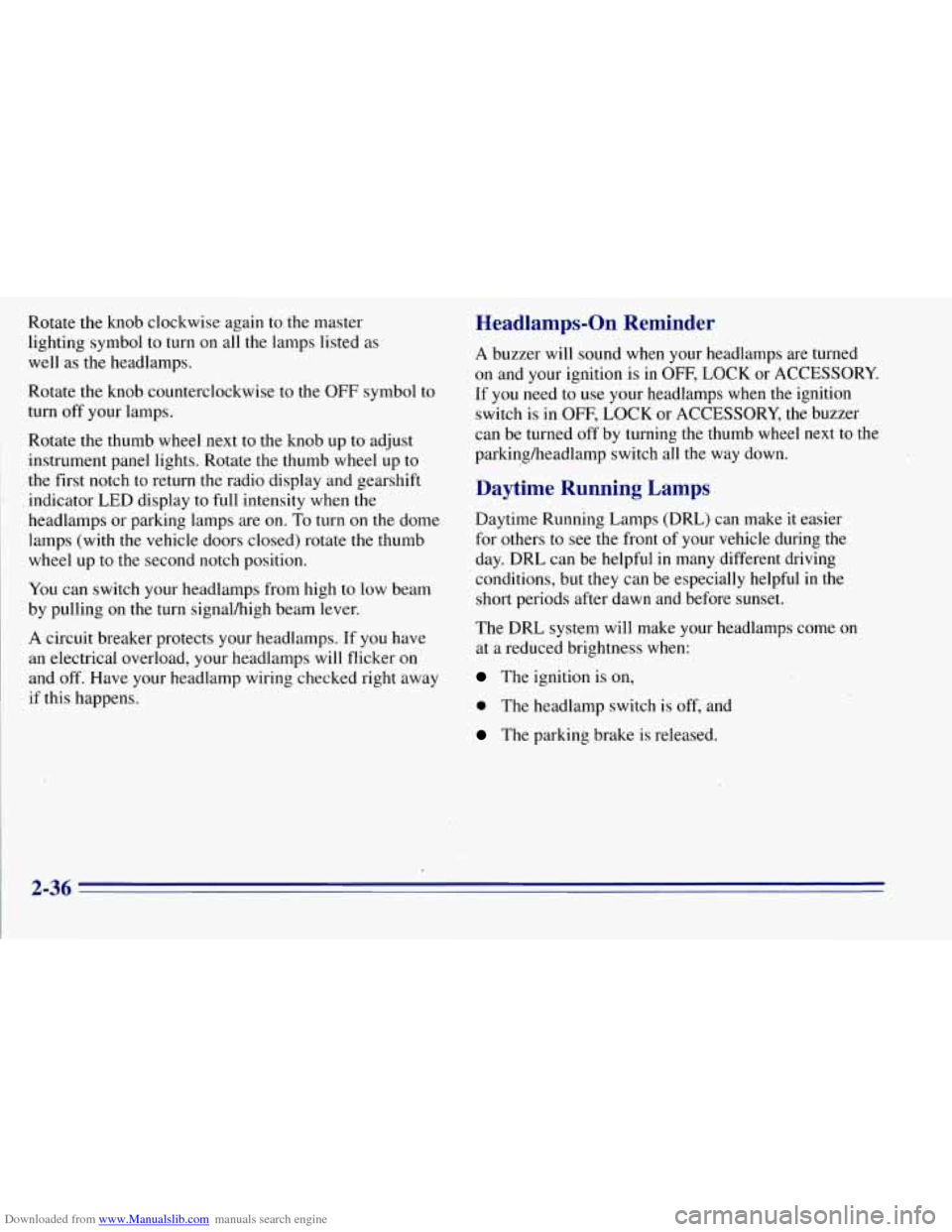 CHEVROLET TAHOE 1996 1.G Owners Manual Downloaded from www.Manualslib.com manuals search engine Rotate  the knob clockwise again  to the master 
lighting  symbol to turn on all 
the lamps  listed  as 
well  as  the  headlamps. 
Rotate  the