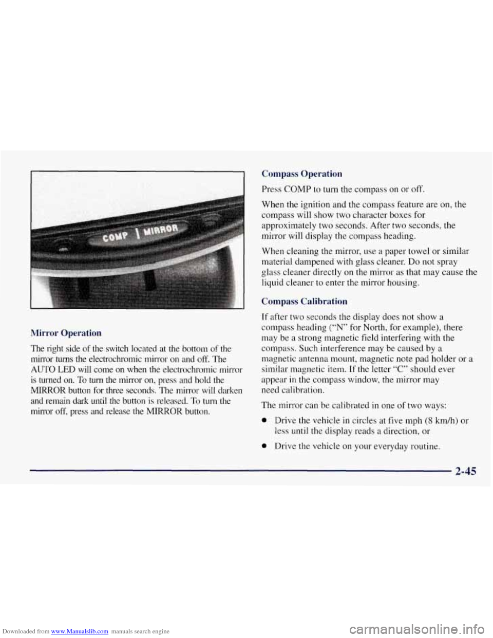 CHEVROLET TAHOE 1997 1.G Owners Manual Downloaded from www.Manualslib.com manuals search engine Compass Operation
Mirror Operation
The right side of the switch located at the bottom of the
mirror turns the electrochromic mi CHEVROLET TAHOE 1997 1.G Owners Manual Downloaded from www.Manualslib.com manuals search engine Compass Operation
Mirror Operation
The right side of the switch located at the bottom of the
mirror turns the electrochromic mi