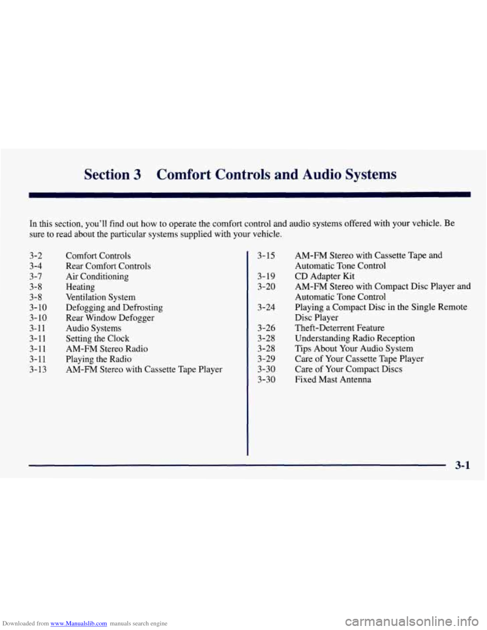 CHEVROLET TAHOE 1997 1.G Owners Manual Downloaded from www.Manualslib.com manuals search engine Section 3 Comfort  Controls and Audio Systems 
In  this section,  you’ll find out how  to  operate  the  comfort  control  and  audio  system