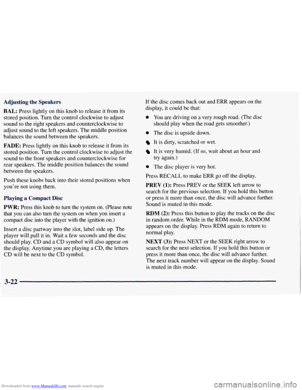 CHEVROLET TAHOE 1997 1.G Owners Manual Downloaded from www.Manualslib.com manuals search engine Adjusting the Speakers
BAL: Press lightly on this knob to release it from its
stored position. Turn the control clockwise to adjus CHEVROLET TAHOE 1997 1.G Owners Manual Downloaded from www.Manualslib.com manuals search engine Adjusting the Speakers
BAL: Press lightly on this knob to release it from its
stored position. Turn the control clockwise to adjus
