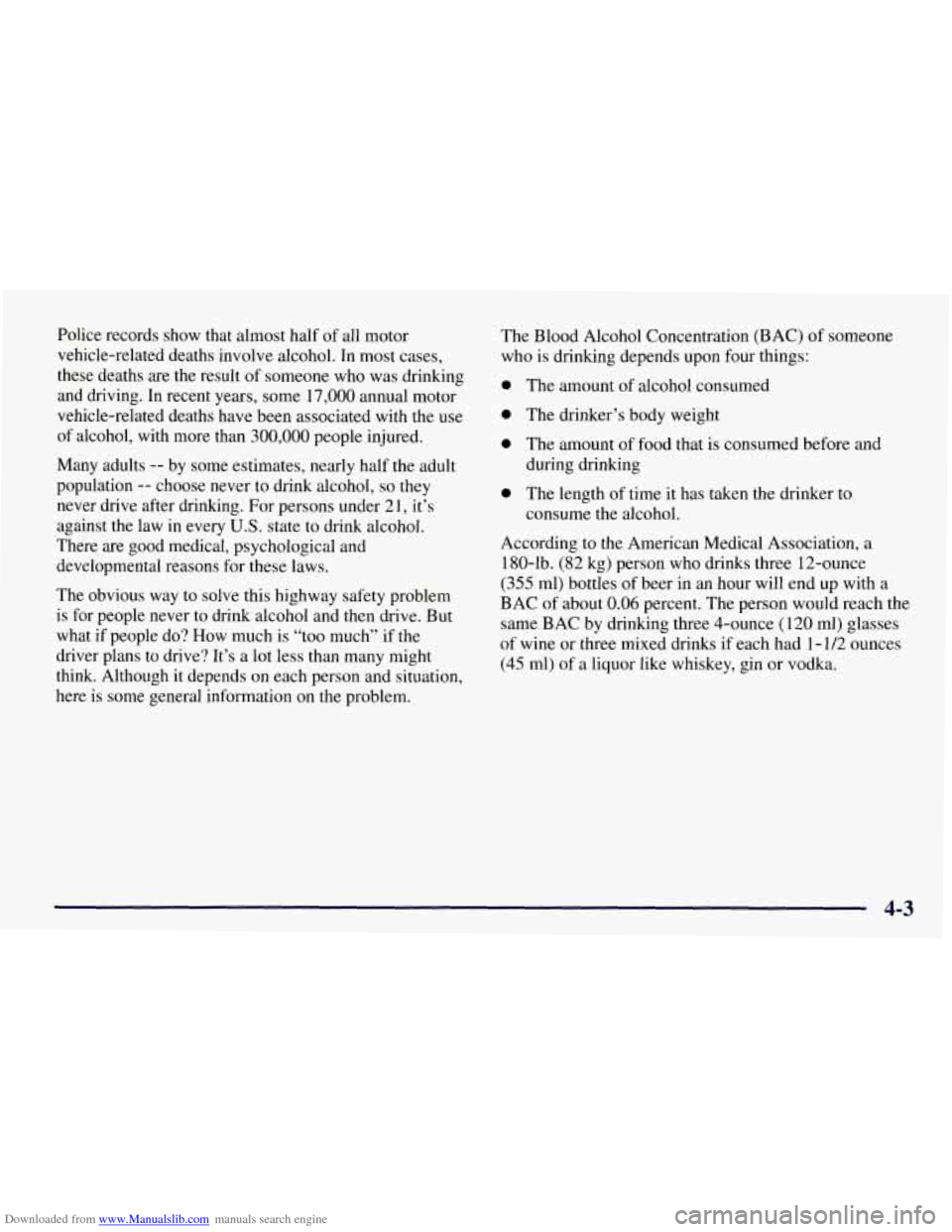 CHEVROLET TAHOE 1997 1.G Owners Manual Downloaded from www.Manualslib.com manuals search engine Police records show that almost half of all motor
vehicle-related deaths involve alcohol.
In most cases,
these deaths are the result
CHEVROLET TAHOE 1997 1.G Owners Manual Downloaded from www.Manualslib.com manuals search engine Police records show that almost half of all motor
vehicle-related deaths involve alcohol.
In most cases,
these deaths are the result