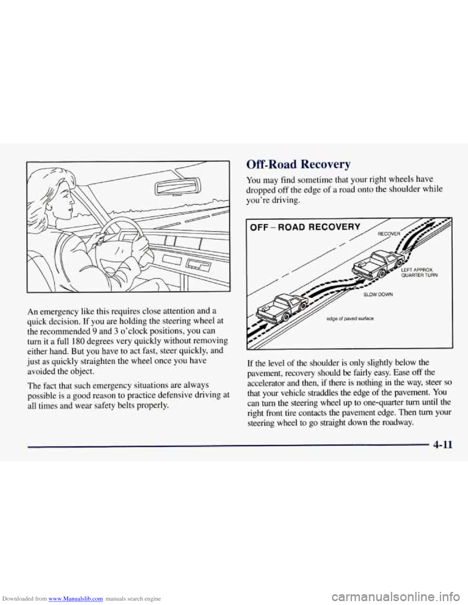 CHEVROLET TAHOE 1997 1.G Owners Manual Downloaded from www.Manualslib.com manuals search engine An emergency like this requires close attention and a
quick decision.
If you are holding the steering wheel at
the recommended
9 and CHEVROLET TAHOE 1997 1.G Owners Manual Downloaded from www.Manualslib.com manuals search engine An emergency like this requires close attention and a
quick decision.
If you are holding the steering wheel at
the recommended
9 and
