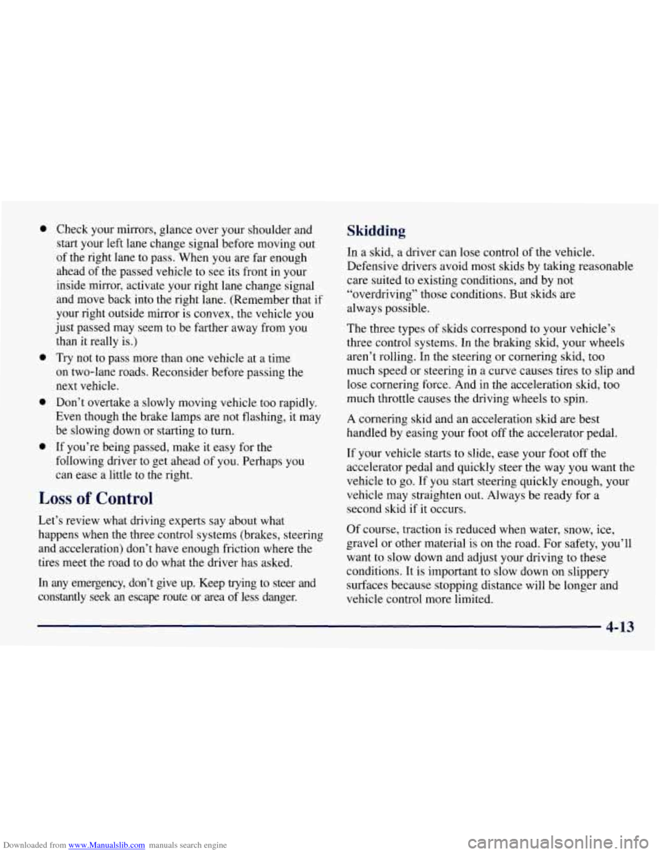 CHEVROLET TAHOE 1997 1.G Owners Manual Downloaded from www.Manualslib.com manuals search engine 0
0
0
0
Check your mirrors, glance over your shoulder and
start your left lane change signal before moving out
of the right lane to CHEVROLET TAHOE 1997 1.G Owners Manual Downloaded from www.Manualslib.com manuals search engine 0
0
0
0
Check your mirrors, glance over your shoulder and
start your left lane change signal before moving out
of the right lane to