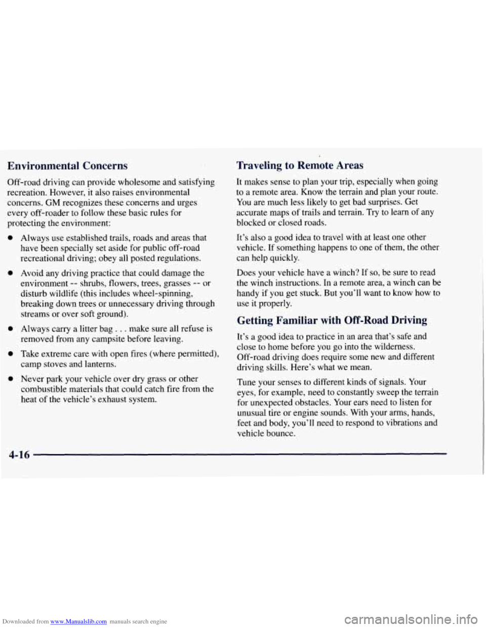 CHEVROLET TAHOE 1997 1.G Owners Manual Downloaded from www.Manualslib.com manuals search engine Environmental Concerns
Off-road driving can provide wholesome and satisfying
recreation. However, it also raises environmental
concern CHEVROLET TAHOE 1997 1.G Owners Manual Downloaded from www.Manualslib.com manuals search engine Environmental Concerns
Off-road driving can provide wholesome and satisfying
recreation. However, it also raises environmental
concern