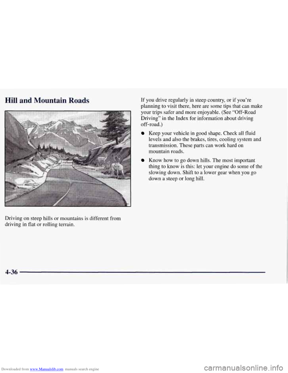 CHEVROLET TAHOE 1997 1.G Owners Manual Downloaded from www.Manualslib.com manuals search engine Hill  and  Mountain  Roads If you drive regularly  in steep  country,  or if you’re 
planning  to  visit there, here are some tips  that can 
