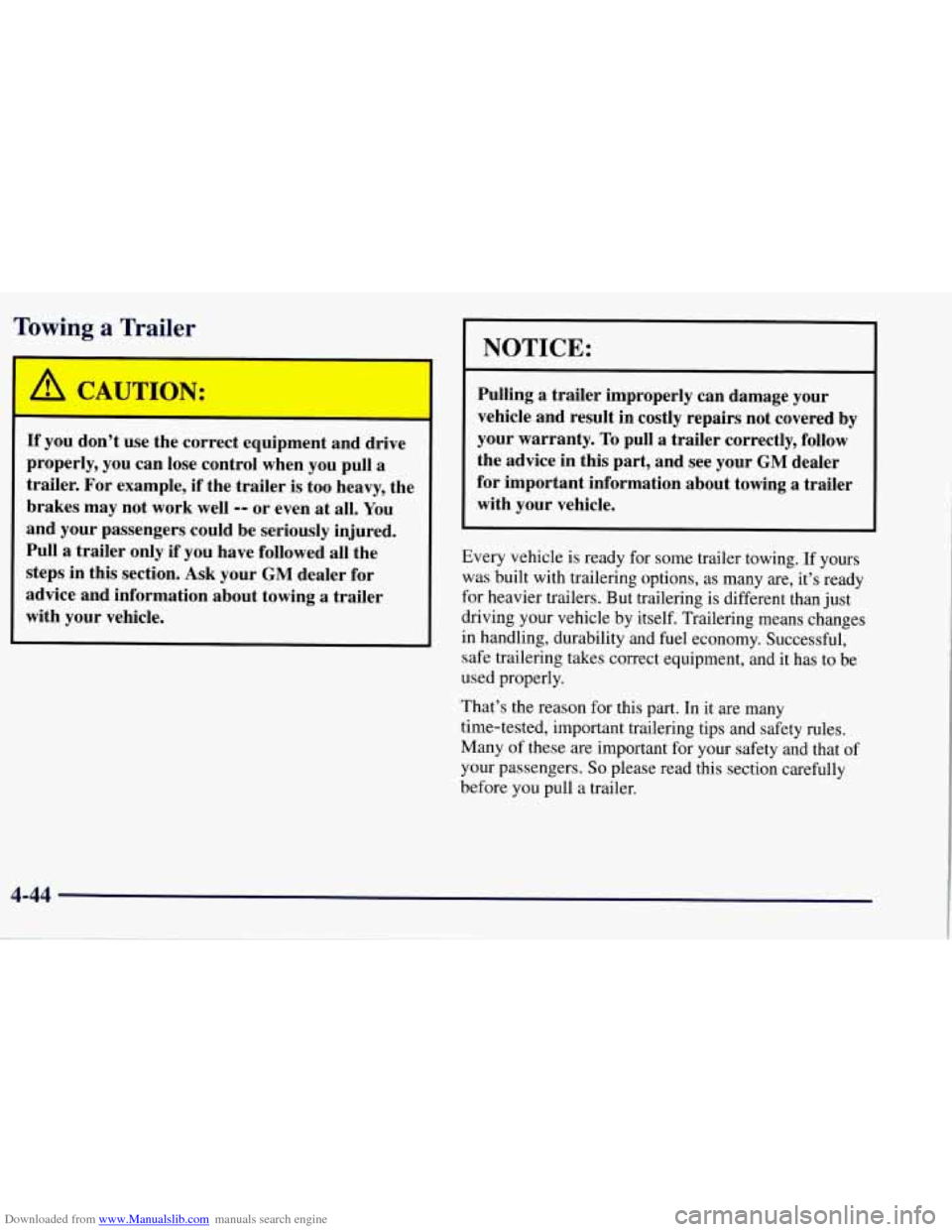 CHEVROLET TAHOE 1997 1.G Owners Manual Downloaded from www.Manualslib.com manuals search engine Towing a Trailer 
1- 
I- I 
If you  don’t  use the  correct equipment and  drive 
properly,  you can lose  control  when  you  pull 
a 
trail