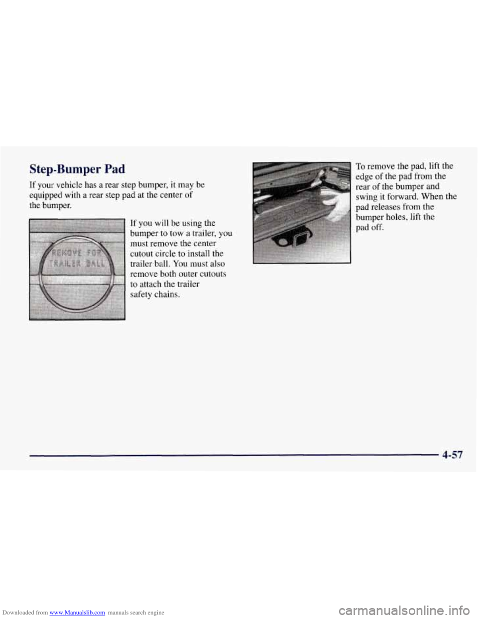 CHEVROLET TAHOE 1997 1.G Owners Manual Downloaded from www.Manualslib.com manuals search engine Step-Bumper Pad 
If your vehicle has a  rear step  bumper,  it may  be 
equipped  with a rear step pad  at the  center 
of 
the  bumper. 
If yo