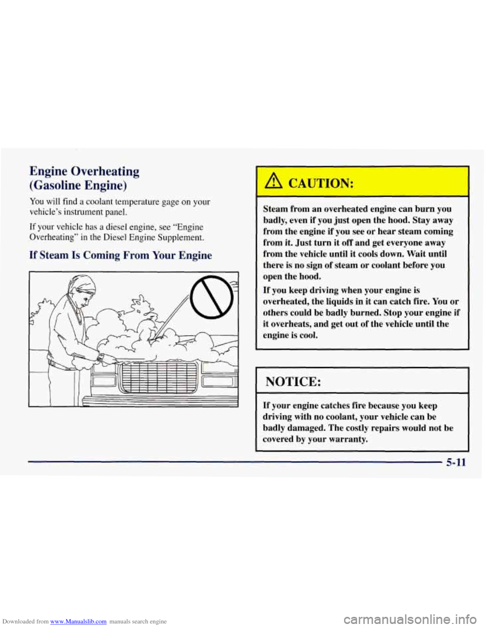 CHEVROLET TAHOE 1997 1.G Owners Manual Downloaded from www.Manualslib.com manuals search engine Engine Overheating
(Gasoline Engine)
You will find a coolant temperature gage on your
vehicle’s instrument panel.
If your vehicle ha CHEVROLET TAHOE 1997 1.G Owners Manual Downloaded from www.Manualslib.com manuals search engine Engine Overheating
(Gasoline Engine)
You will find a coolant temperature gage on your
vehicle’s instrument panel.
If your vehicle ha