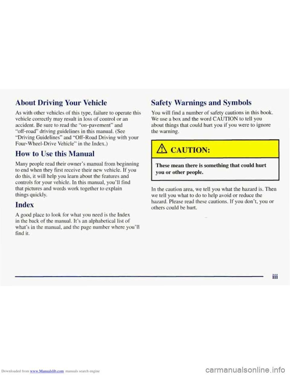 CHEVROLET TAHOE 1997 1.G Owners Manual Downloaded from www.Manualslib.com manuals search engine About  Driving Your Vehicle Safety  Warnings  and  Symbols 
As  with other vehicles  of this  type, failure  to  operate this You will find  a 