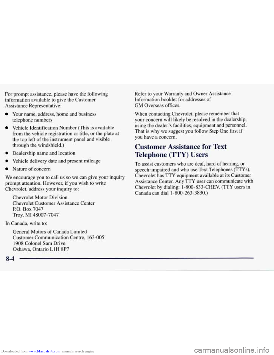 CHEVROLET TAHOE 1997 1.G Owners Manual Downloaded from www.Manualslib.com manuals search engine For prompt assistance, please have the following
information available to give the Customer
Assistance Representative:
Your name, addr CHEVROLET TAHOE 1997 1.G Owners Manual Downloaded from www.Manualslib.com manuals search engine For prompt assistance, please have the following
information available to give the Customer
Assistance Representative:
Your name, addr