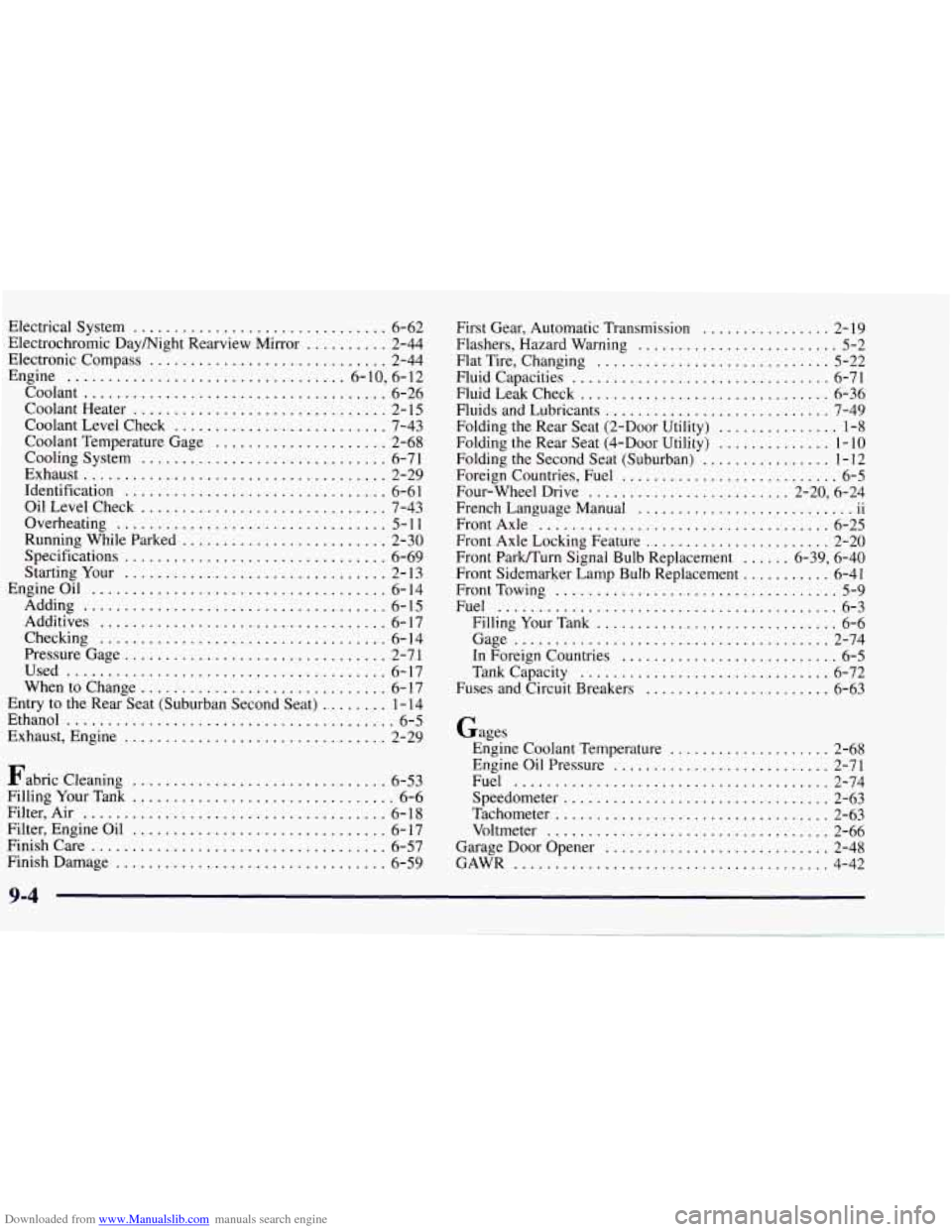 CHEVROLET TAHOE 1997 1.G Owners Manual Downloaded from www.Manualslib.com manuals search engine Electrical  System ............................... 6-62 
Electrochromic  Daymight  Rearview Mirror 
.......... 2-44 
Electronic  Compass 
.....