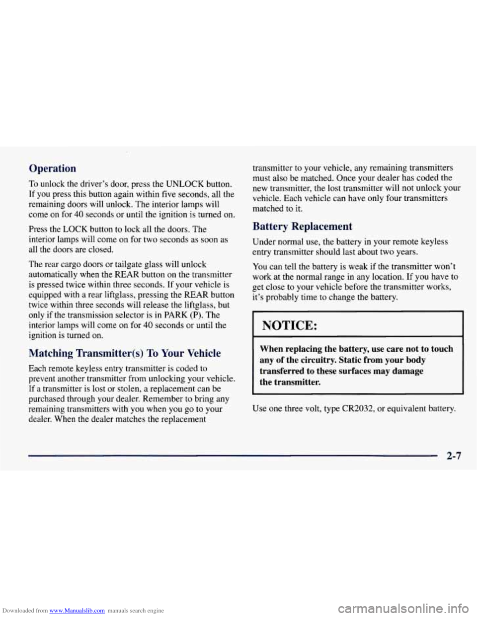CHEVROLET TAHOE 1997 1.G Manual PDF Downloaded from www.Manualslib.com manuals search engine Operation 
To unlock  the driver’s door, press the UNLOCK button. 
If  you  press this button  again within  five seconds,  all the 
remainin