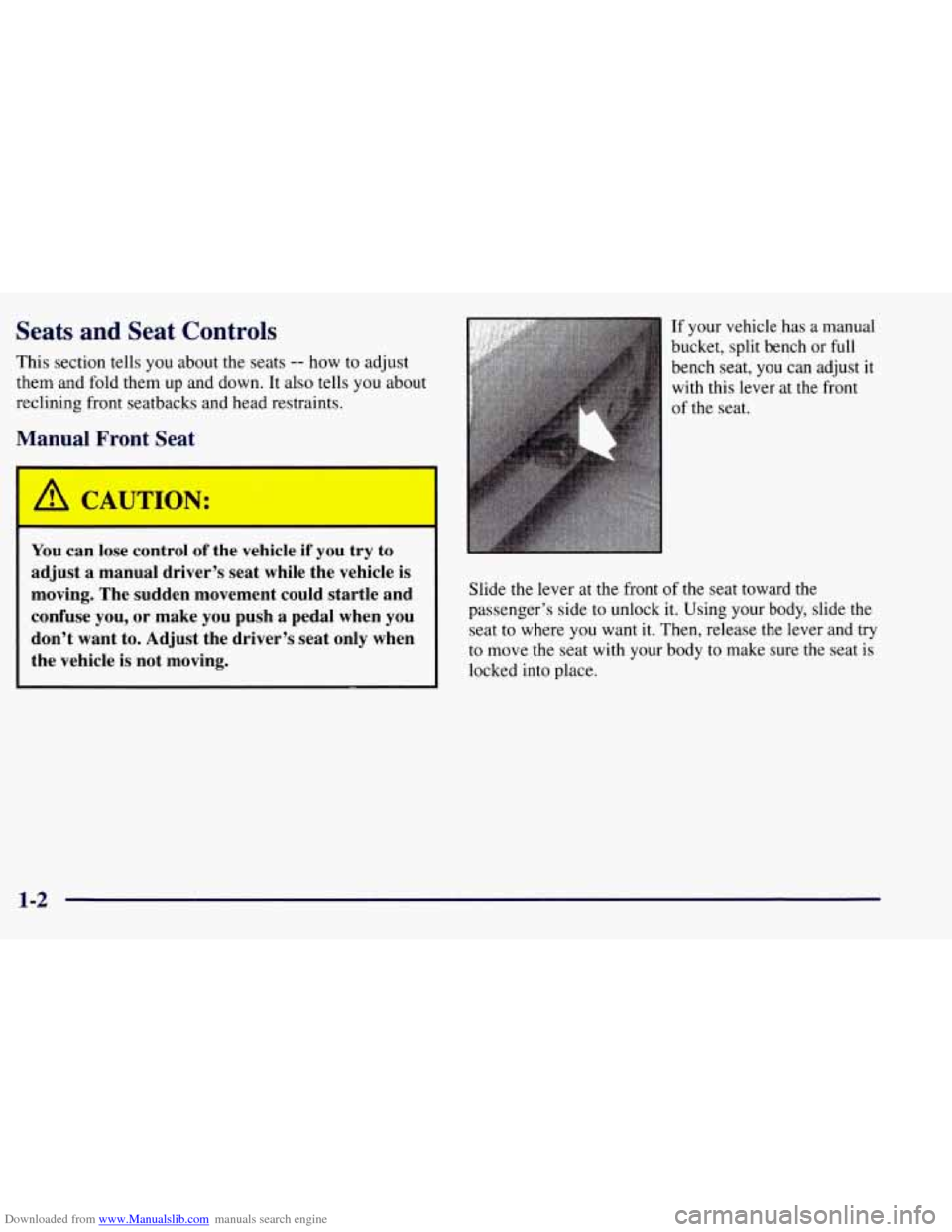 CHEVROLET TAHOE 1997 1.G Owners Manual Downloaded from www.Manualslib.com manuals search engine Seats and Seat Controls
This section tells you about the seats -- how to adjust
them and fold them up and down. It also tells you abo CHEVROLET TAHOE 1997 1.G Owners Manual Downloaded from www.Manualslib.com manuals search engine Seats and Seat Controls
This section tells you about the seats -- how to adjust
them and fold them up and down. It also tells you abo