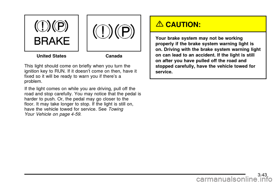 CHEVROLET TAHOE 2003 2.G Owners Manual This light should come on brie¯y when you turn the
ignition key to RUN. If it doesnt come on then, have it
®xed so it will be ready to warn you if theres a
problem.
If the light comes on while you CHEVROLET TAHOE 2003 2.G Owners Manual This light should come on brie¯y when you turn the
ignition key to RUN. If it doesnt come on then, have it
®xed so it will be ready to warn you if theres a
problem.
If the light comes on while you