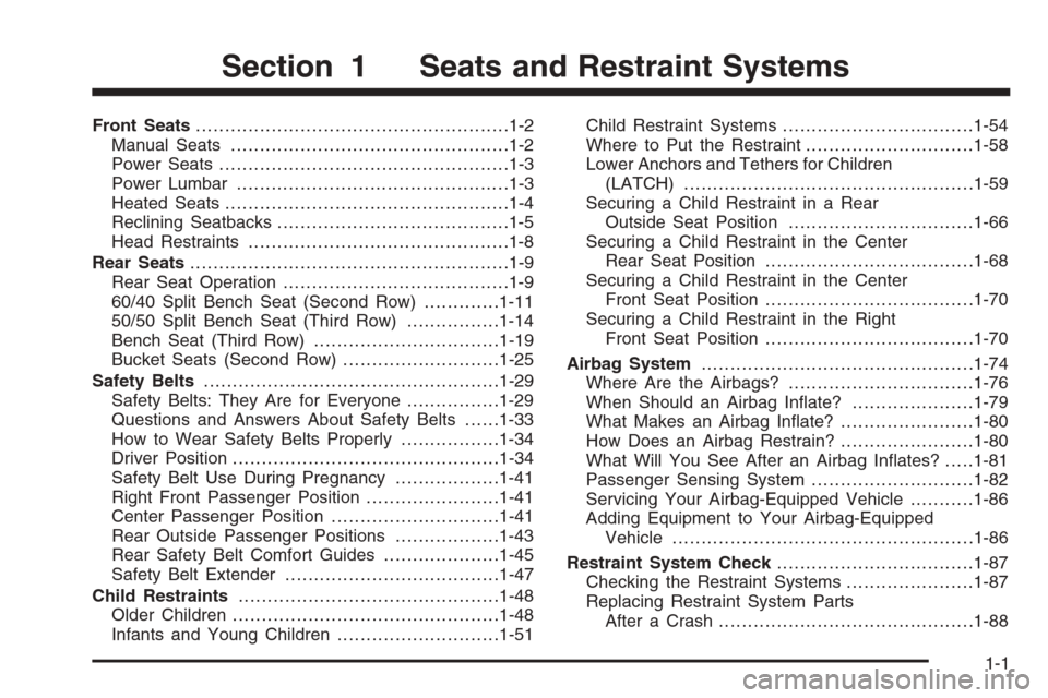 CHEVROLET TAHOE 2006 2.G Owners Manual Front Seats......................................................1-2
Manual Seats................................................1-2
Power Seats..................................................1-3
Po