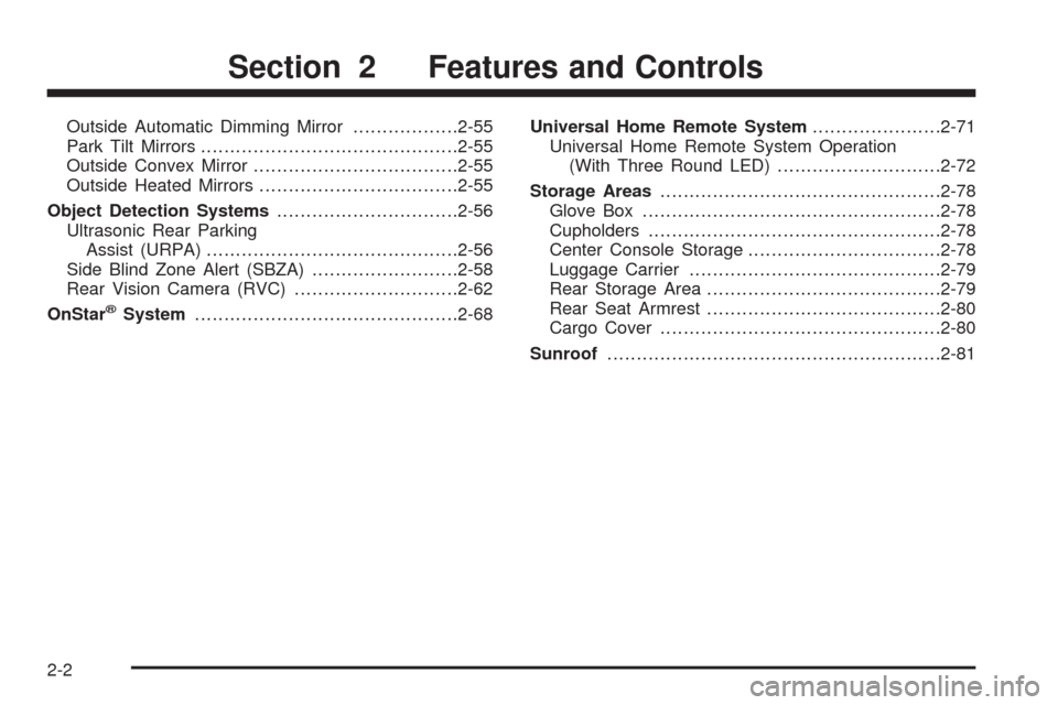 CHEVROLET TAHOE 2009 3.G Owners Manual Outside Automatic Dimming Mirror..................2-55
Park Tilt Mirrors............................................2-55
Outside Convex Mirror...................................2-55
Outside Heated Mir