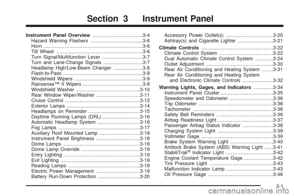 CHEVROLET TAHOE 2009 3.G Owners Manual Instrument Panel Overview...............................3-4
Hazard Warning Flashers................................3-6
Horn .............................................................3-6
Tilt Wheel.