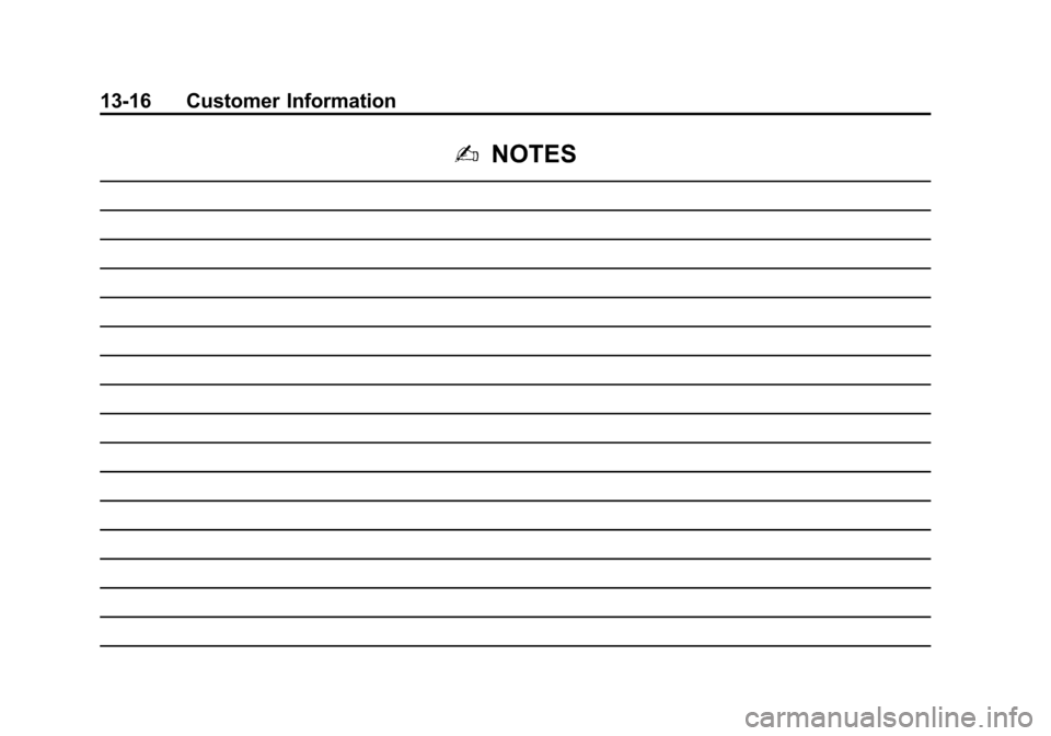 CHEVROLET TAHOE 2014 3.G Owners Manual (16,1)Chevrolet Tahoe/Suburban Owner Manual (GMNA-Localizing-U.S./Canada/
Mexico-6081502) - 2014 - crc2 - 9/17/13
13-16 Customer Information
2NOTES 