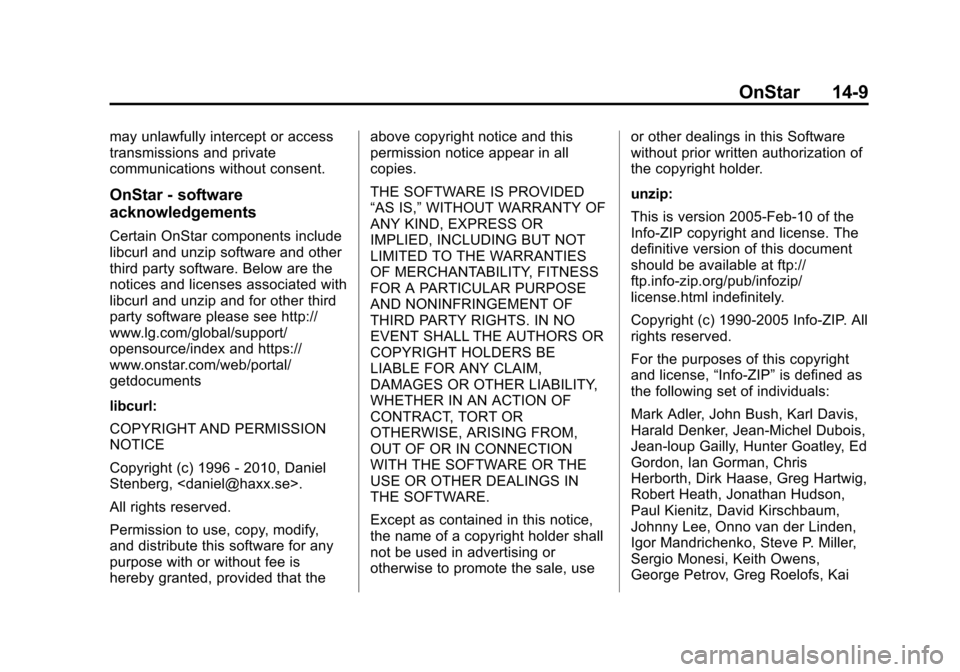 CHEVROLET TAHOE 2015 4.G Owners Manual Black plate (9,1)Chevrolet 2015i Tahoe/Suburban Owner Manual (GMNA-Localizing-U.S./
Canada/Mexico-8431502) - 2015 - crc - 1/12/15
OnStar 14-9
may unlawfully intercept or access
transmissions and priva CHEVROLET TAHOE 2015 4.G Owners Manual Black plate (9,1)Chevrolet 2015i Tahoe/Suburban Owner Manual (GMNA-Localizing-U.S./
Canada/Mexico-8431502) - 2015 - crc - 1/12/15
OnStar 14-9
may unlawfully intercept or access
transmissions and priva
