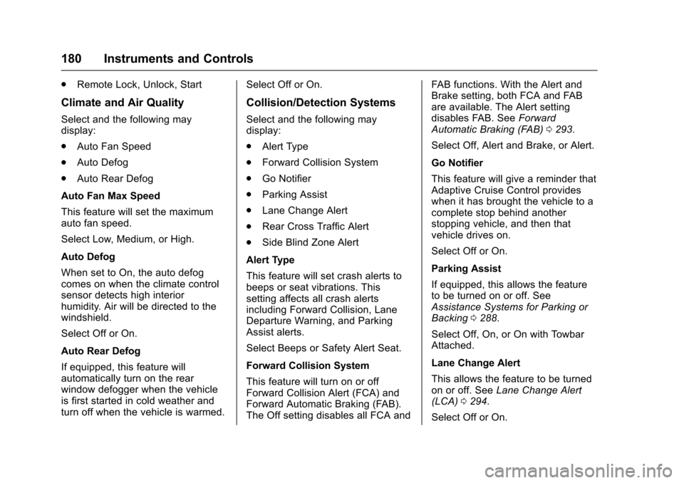 CHEVROLET TAHOE 2017 4.G Owners Manual Chevrolet Tahoe/Suburban Owner Manual (GMNA-Localizing-U.S./Canada/
Mexico-9955986) - 2017 - crc - 7/5/16
180 Instruments and Controls
.Remote Lock, Unlock, Start
Climate and Air Quality
Select and th
