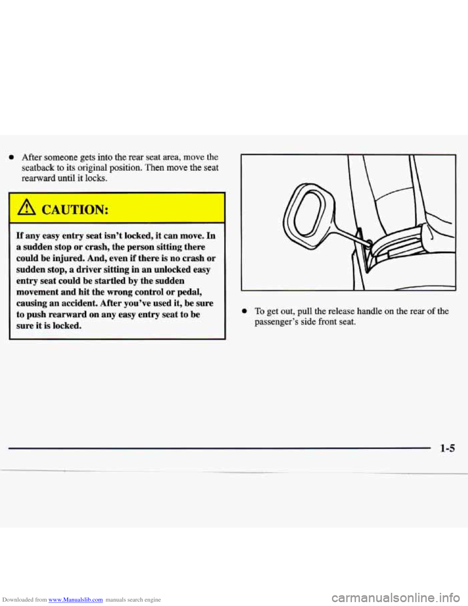 CHEVROLET TRACKER 1998 1.G User Guide Downloaded from www.Manualslib.com manuals search engine 0 After  someone  gers into the rear seat  area,  move  the 
seatback 
to its original  position.  Then move the  seat 
rearward  until  it loc