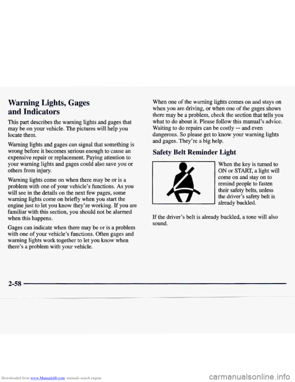 CHEVROLET TRACKER 1998 1.G Owners Manual Downloaded from www.Manualslib.com manuals search engine Warning Lights,  Gages 
and Indicators 
This  part  describes  the  warning  lights  and  gages  that may  be  on your  vehicle.  The pictures 